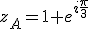 z_A=1+e^{i\frac{\pi}{3}}